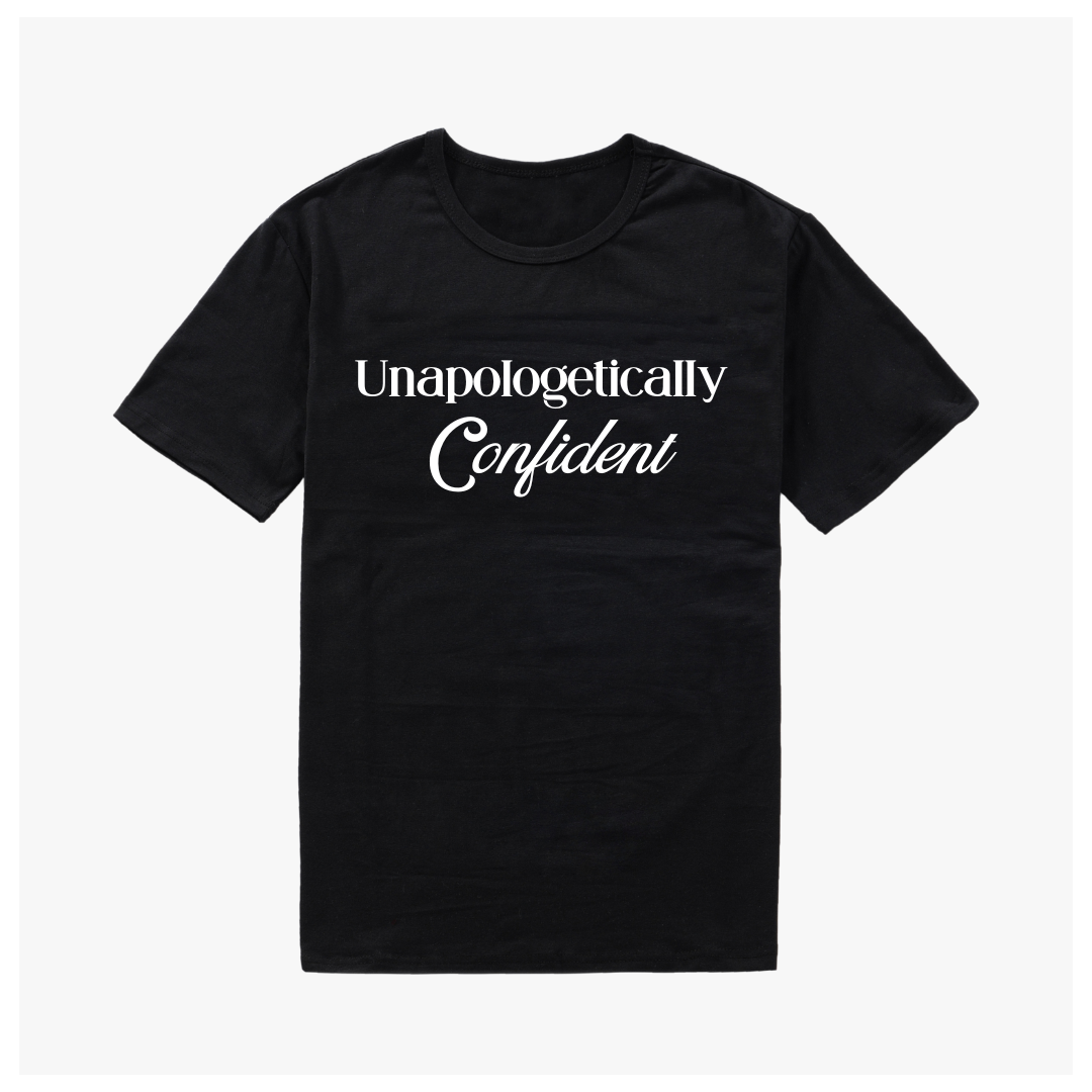 T-shirt- Unapologetically Confident