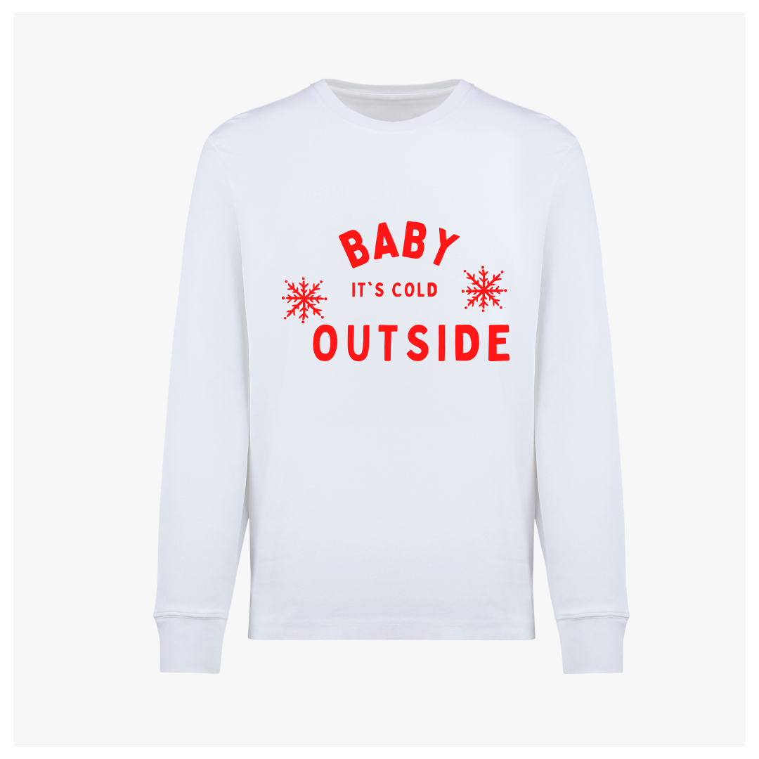 Sweatshirt-Baby it's cold outside