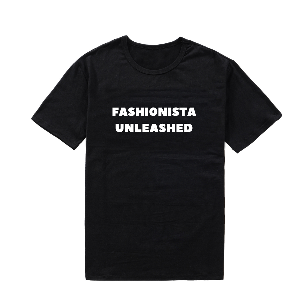 T-shirt Fashionista Unleashed