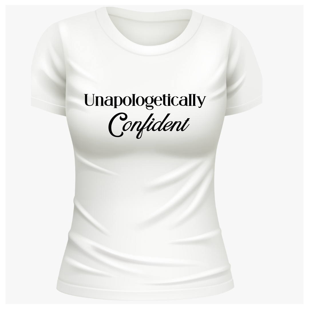 T-shirt- Unapologetically Confident