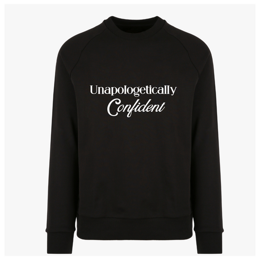 Sweatshirt- Unapologetically Confident
