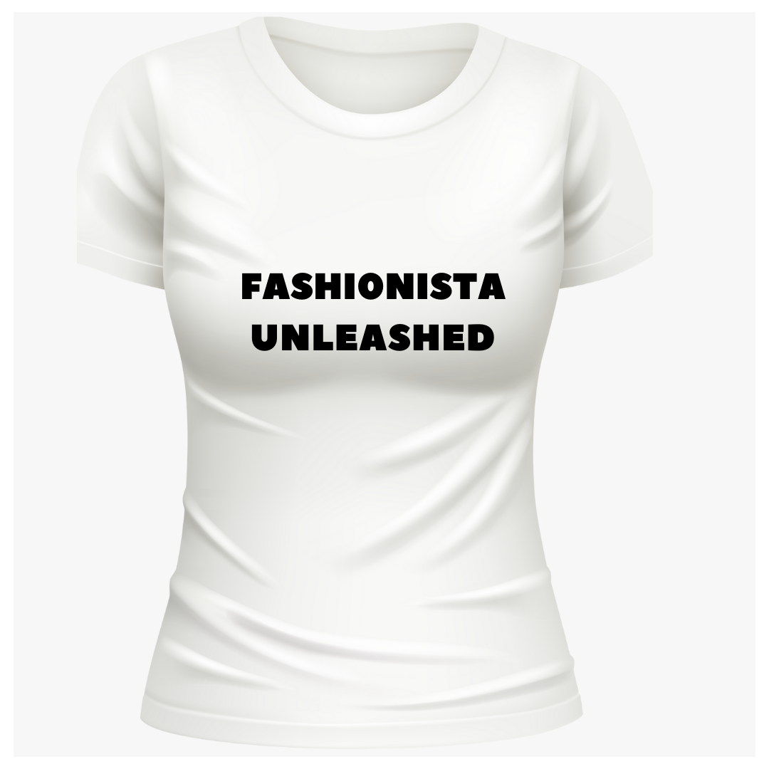 T-shirt Fashionista Unleashed