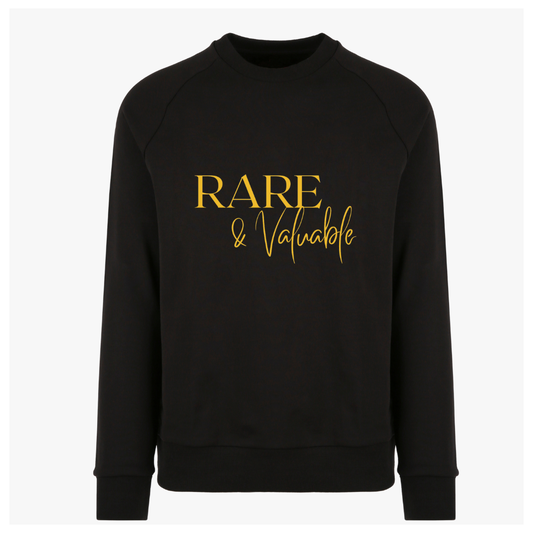 Sweatshirt- Rare and Valuable