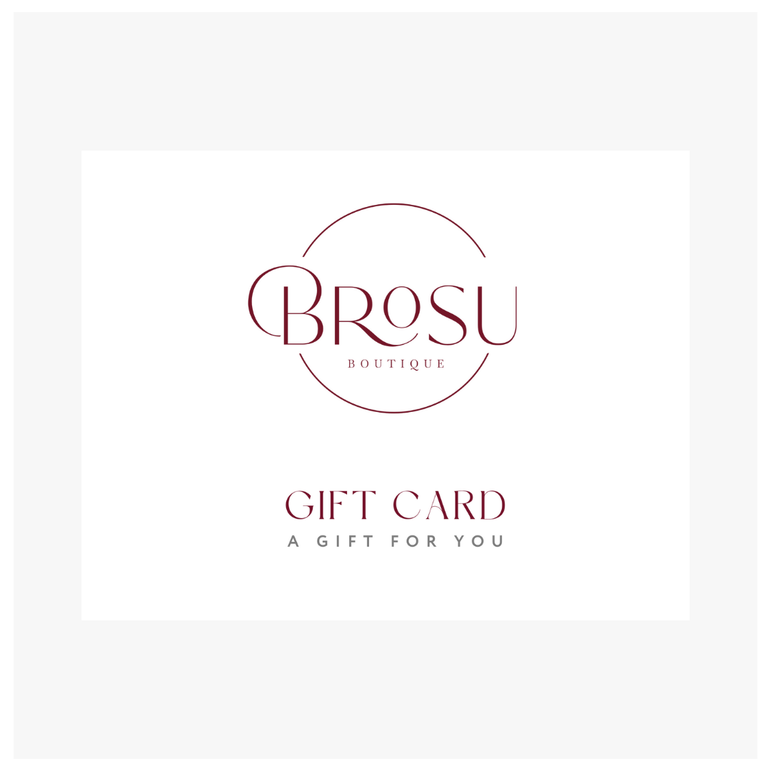 Brosu Boutique E- Gift Card
