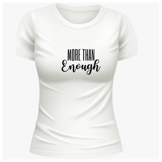 T-shirt More Than Enough